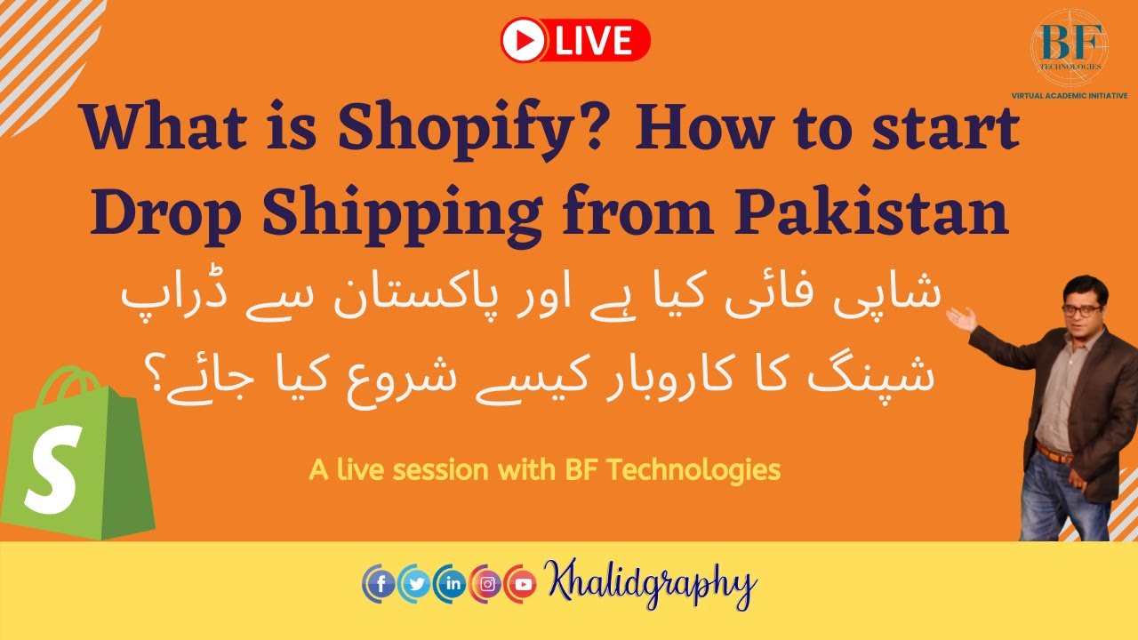 What is Shopify and how to start Dropshipping Business from Pakistan | Khalidgraphy with BF Tech