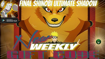 Final Shinobi: Ultimate Shadow New Weekly Gift Code 🎁 Valid Til (10/08) Naruto idle RPG game Android