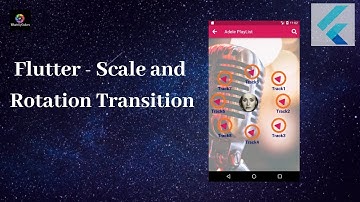 Flutter Tutorial - Flutter Scale and Rotation Transition