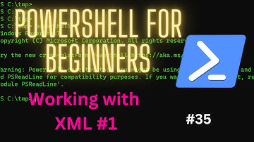 Working with XML in PowerShell #1 // #35