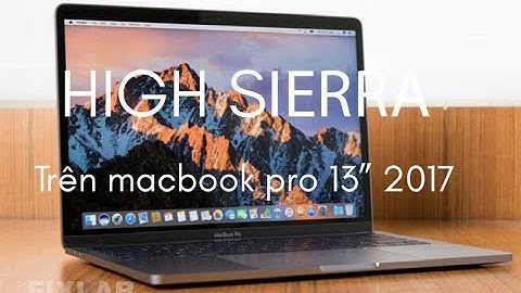 Hướng dẫn cài đặt mac os high sierra năm 2024