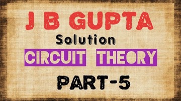 J B Gupta Solution circuit theory Part 5
