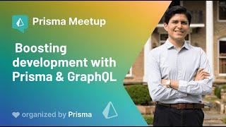 Prisma Meetup #8: Victor Iris Del Prado - Boosting development with Prisma & GraphQL