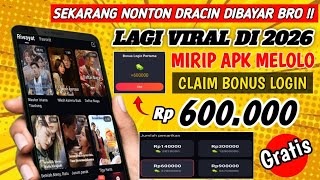SEKARANG NONTON DRACIN DIBAYAR! MIRIP APK MELOLO - APLIKASI PENGHASIL UANG, SALDO DANA TERCEPAT 2026