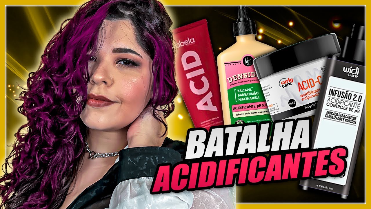 BATALHA DOS MEUS ACIDIFICANTES FAVORITOS [LOLA, WIDI CARE, ABELA, CURLY CARE]