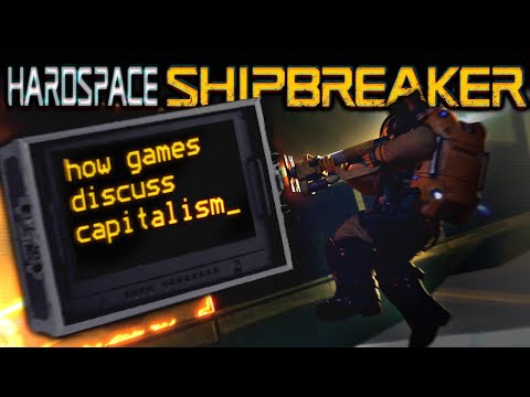 Hardspace: Shipbreaker & How Games Discuss Capitalism
