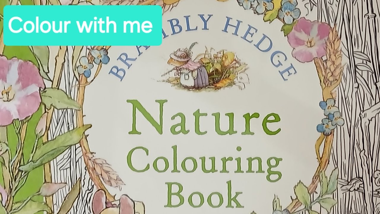 Colour with me in 'Brambly hedge Nature Colouring book'