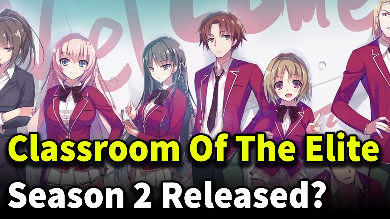 Classroom of the Elite Season 2 Release Date And Episode Count