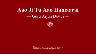 Aao Ji Tu Aao Hamaarai - Guru Arjan Dev Ji - RSSB Shabad