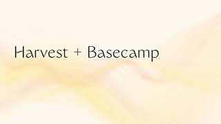 Harvest + Basecamp