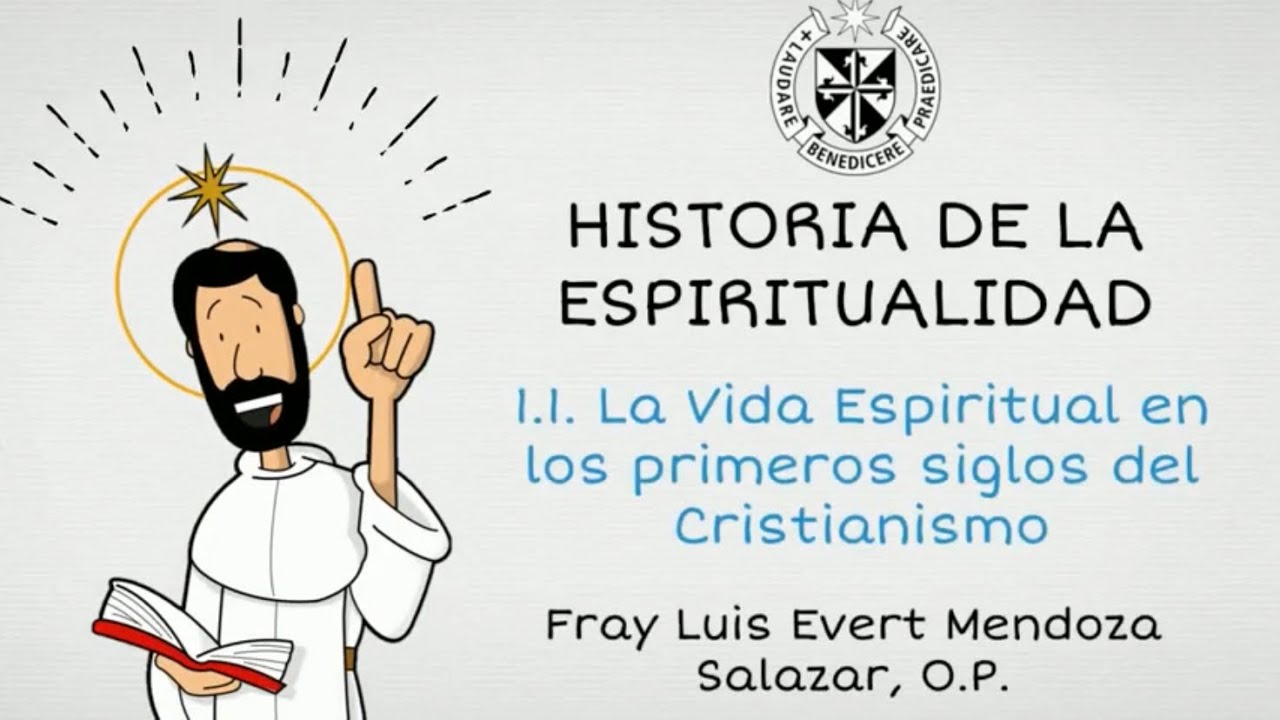 Historia de la Espiritualidad 1.1. - YouTube