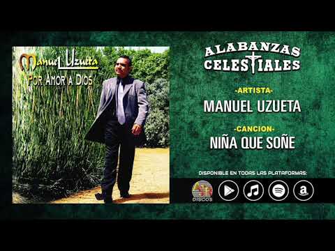 Manuel Uzueta - Niña Que Soñe
