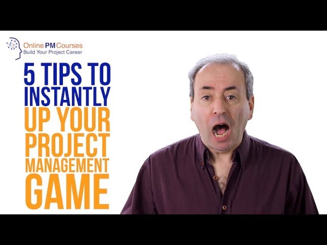 5 Project Management Tips to Instantly Up Your Project Management Game class=