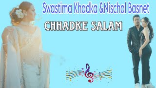 CHHADKE SALAM||SWASTIMA KHADKA\u0026NISCHAL||BEHULI FROM MEGHAULI NEPALI MOVIE  SONG 2024/2081