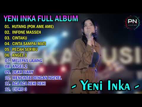 Sang Biduan Yeni Inka - Hutang (Pok Amai Amai Belalang Kupu Kupu) - Kangen - Full Album Tanpa Iklan