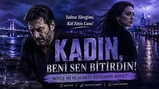 Kadın, Beni Sen Bitirdin 💔 Yaktın Yüreğimi Damar Arabesk