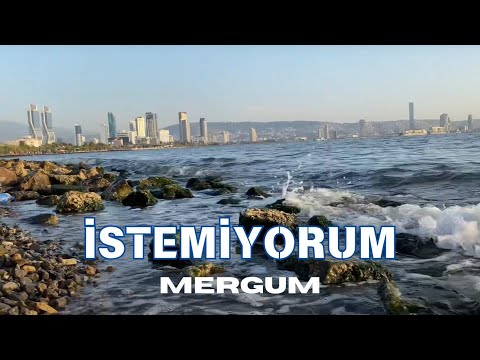 MERGUM - İSTEMİYORUM