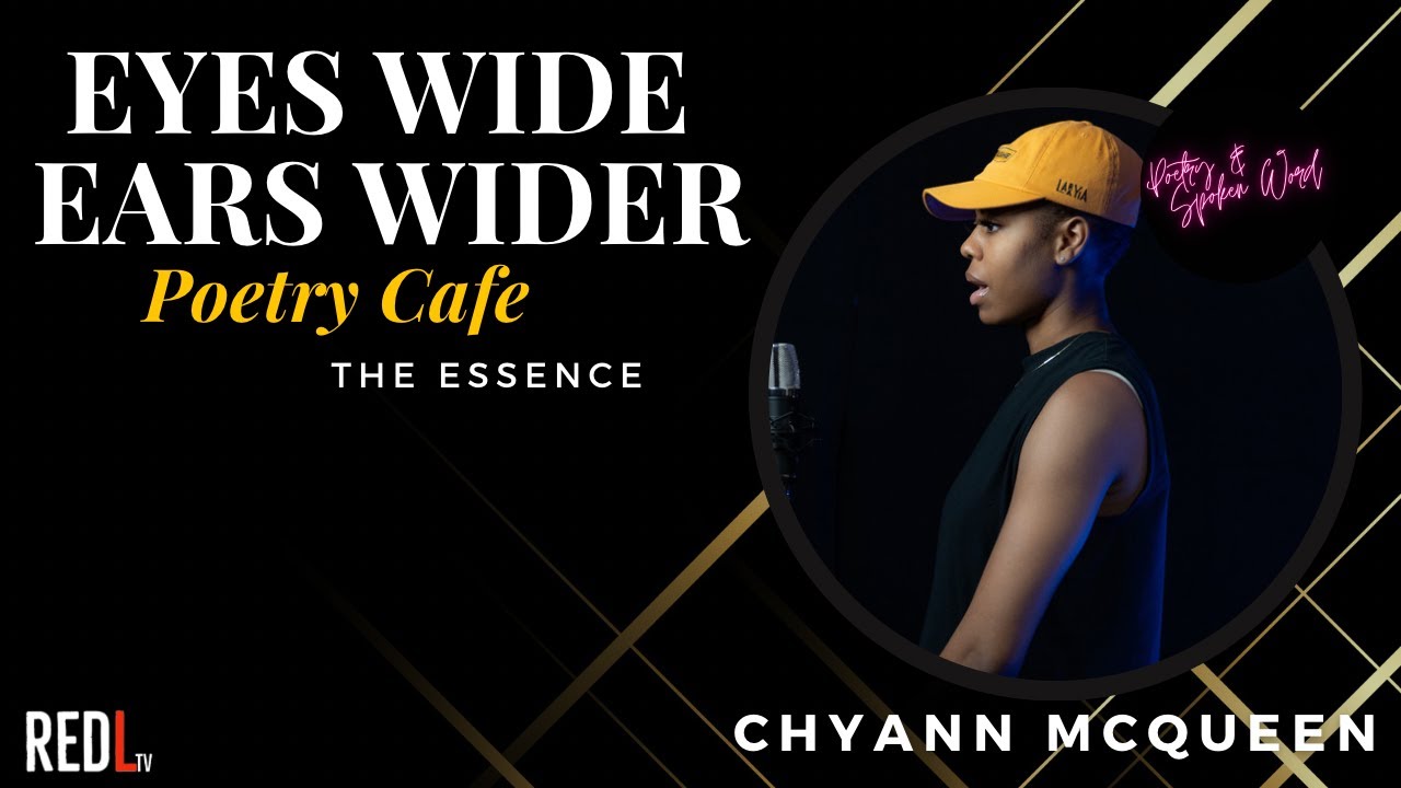 Chyann McQueen - Strengths & Struggles | Eyes Wide Ears Wider Poetry Cafe: The Essence
