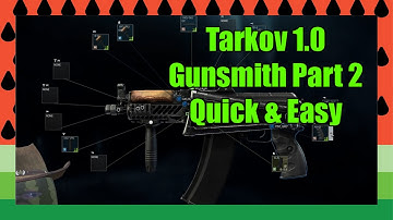 Tarkov 1.0 - Gunsmith Part 2 Guide