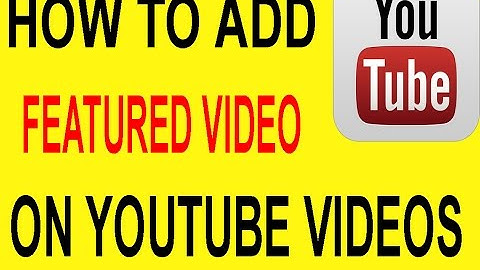how to add a featured video content or playlist on YouTube Channel