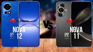 Huawei Nova 12 против Nova 11