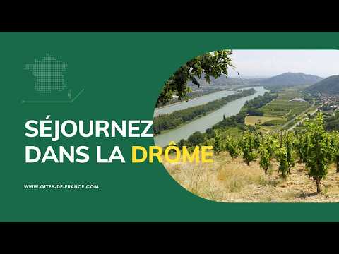 Vacances dans la Drôme : Nature, Famille & Gîtes de Charme | Gîtes de France®