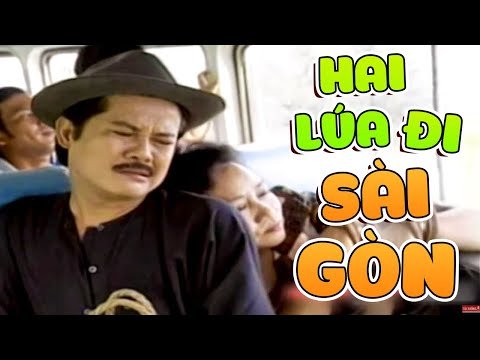 Hai Lúa Đi Sài Gòn Full HD | Phim Hài Việt Nam Chiếu Rạp Hay Nhất - Cười Bể Bụng