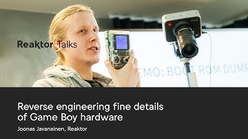Reaktor Talks: Reverse engineering fine details of Game Boy, Joonas Javanainen