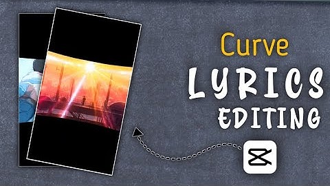 Trending Curve Lyrics video Editing in Capcut / wide Angle Sharpen Curve Lyrics Video Tutorial