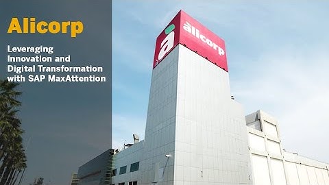 Alicorp: Leveraging Innovation and Digital Transformation with SAP MaxAttention