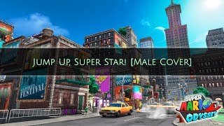 Video thumbnail of "Super Mario Odyssey: Jump Up, Super Star! [Male Cover]"