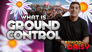 Behind The Daisy: Ground Control