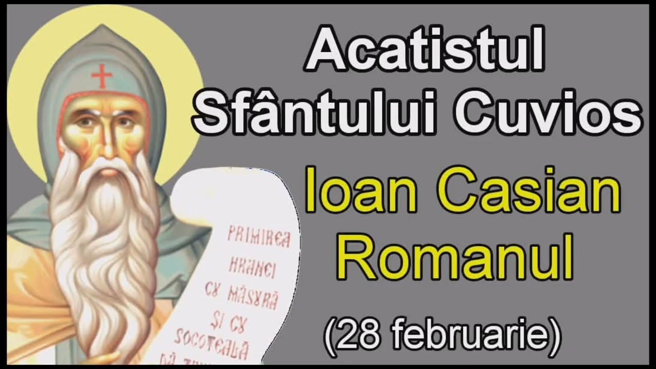 Acatistul Sfântului Cuvios Ioan Casian (28 februarie) #acatist #rugaciune 