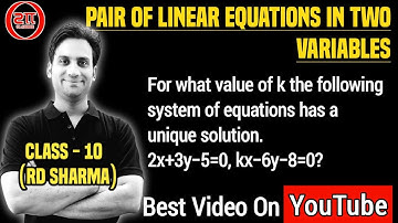 Determine the value of k for which the given system has a unique solution | 2x+3y-5=0, kx-6y-8=0