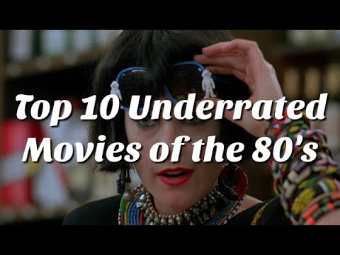 Top 10 Underrated Films Of The Whole 1980S