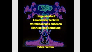 008Heilkraft-Der-Liegenden-Acht Lemniskate-Technik Klärung-Befreiung Erlösung Von Ex-Partner