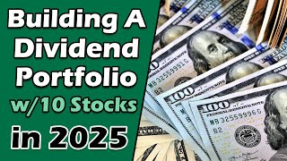 10 Stocks to Start a Dividend Portfolio in 2025 | Safe & Diversified Picks