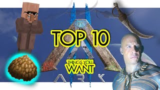 Top 10 Things You Want in ARK 2 (Community Voted)