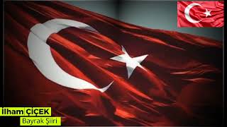 Bayrak Şiiri & İlham Çi̇çek