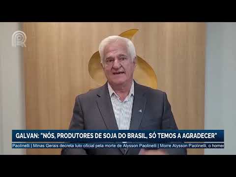 Antonio Galvan: Nós produtores de soja do Brasil, só temos a agradecer | Canal Rural