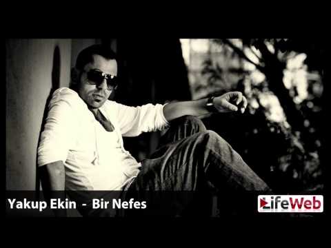 Yakup Ekin   Bir Nefes