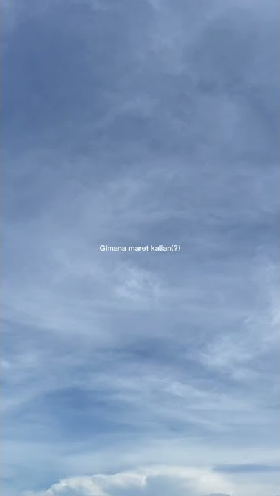 gimana Maret kalian? || Story wa estetik