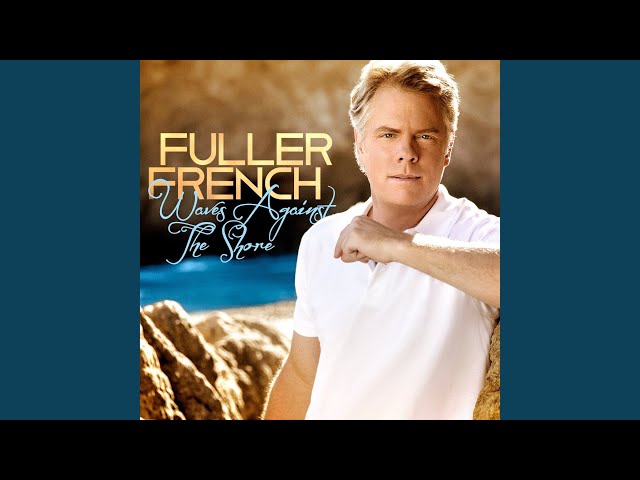 Fuller French - Waves Against The Shore