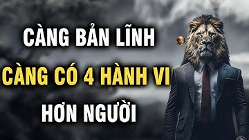 Càng là người chín chắn, bản lĩnh càng có 4 hành vi hơn người thường   Ngẫm Plus