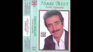 Hakkı Bulut - Sensin Yaşatan 1979 [Tövbe İsyanıma]