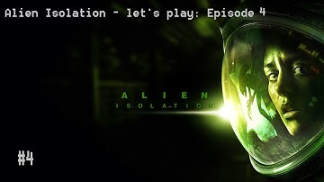 Alien Isolation - Let