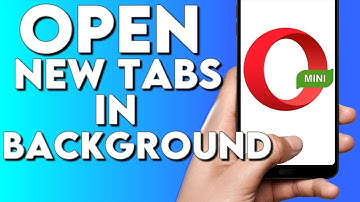 How To Open New Tabs in Background n Opera Mini Browser Phone App
