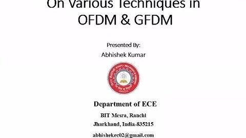 Presentation 9: On Various Techniques in OFDM and GFDM: A Survey