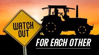 Watch Out -- Harvest Safety Tips