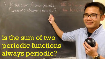 Is the sum of two periodic functions still periodic?